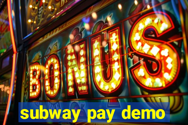subway pay demo